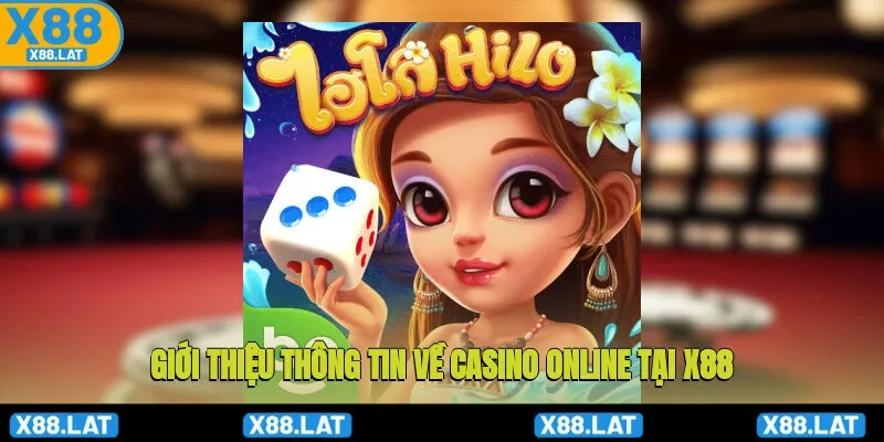Tổng Quan Về Sảnh Casino Online X88